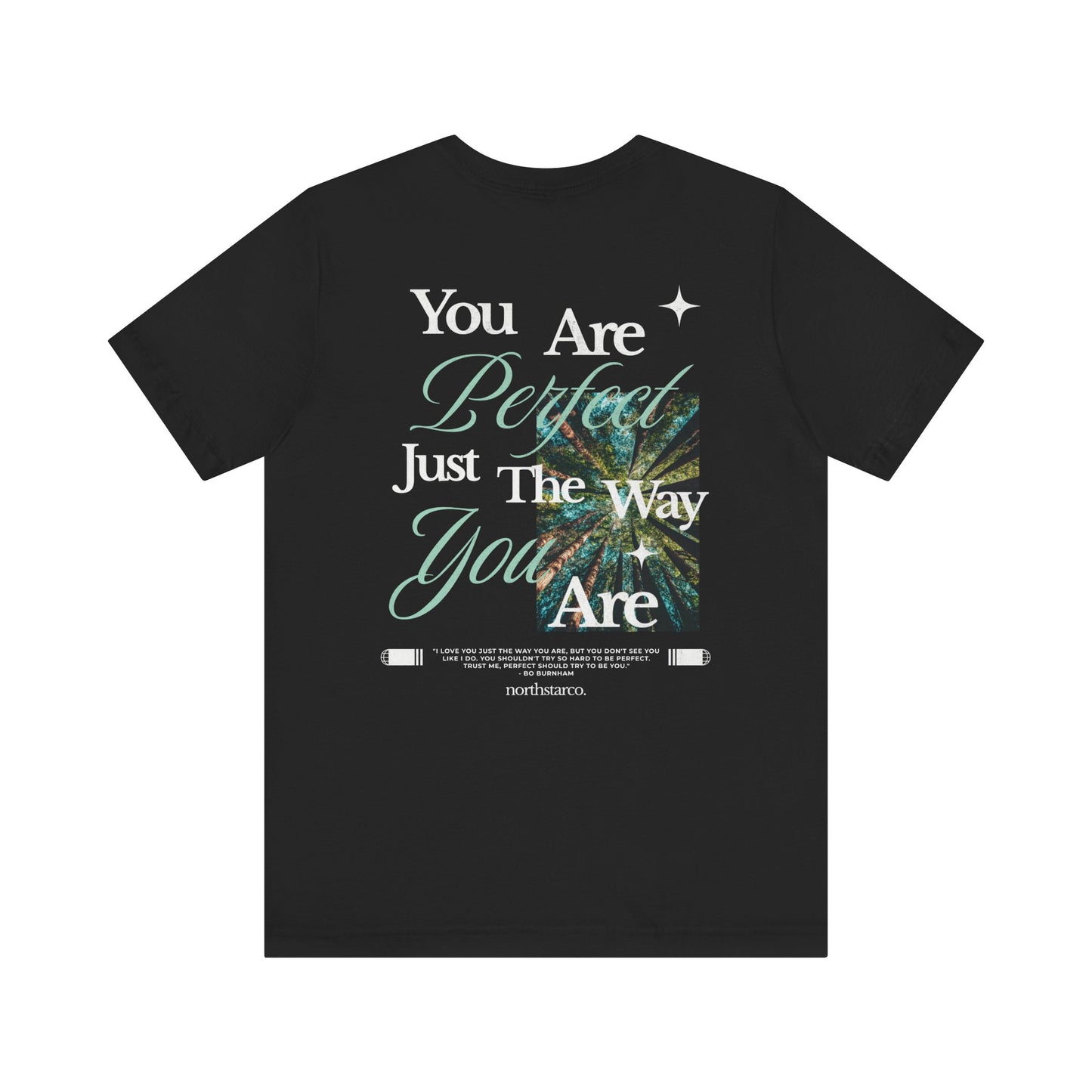 "You Are Perfect Just The Way You Are" Graphic Tee