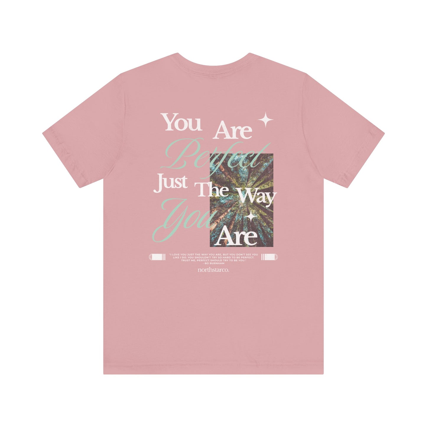 "You Are Perfect Just The Way You Are" Graphic Tee