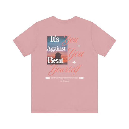 "It's You Against You Beat Yourself" Graphic Tee