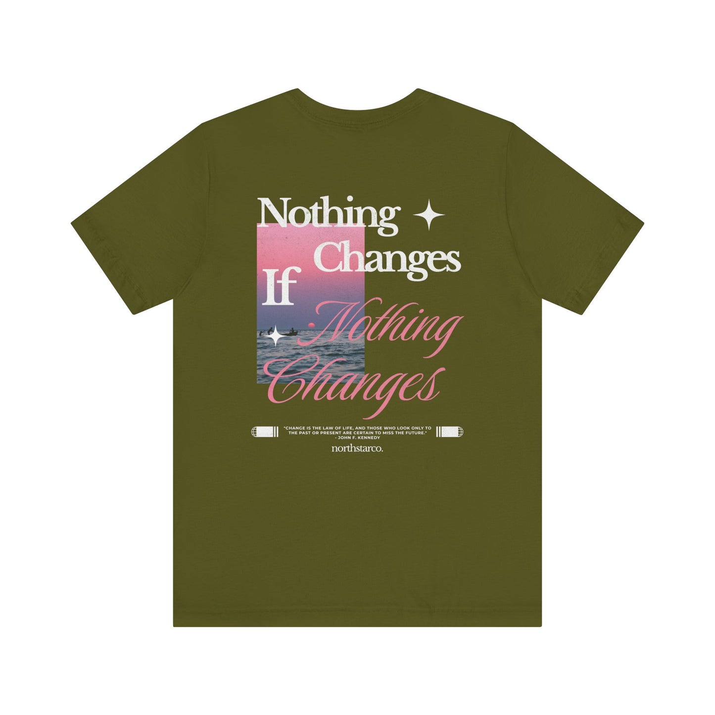 "Nothing Changes If Nothing Changes" Graphic Tee