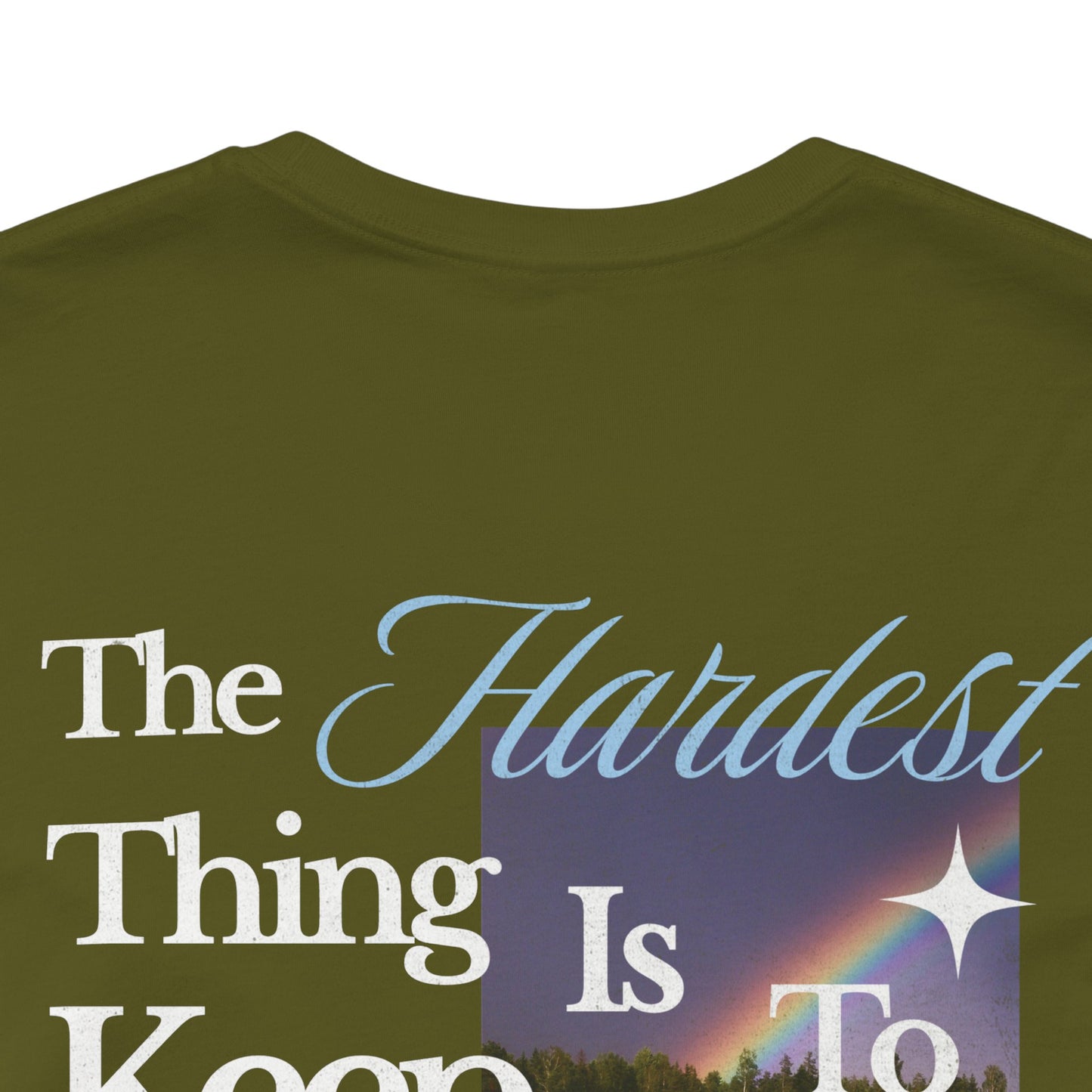 "The Hardest Thing Is To Keep Going But We Have To" Graphic Tee