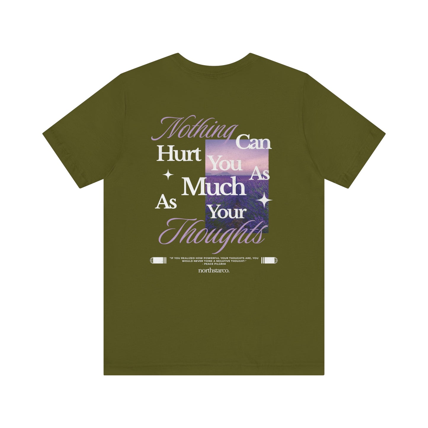 "Nothing Can Hurt You As Much As Your Thoughts" Graphic Tee