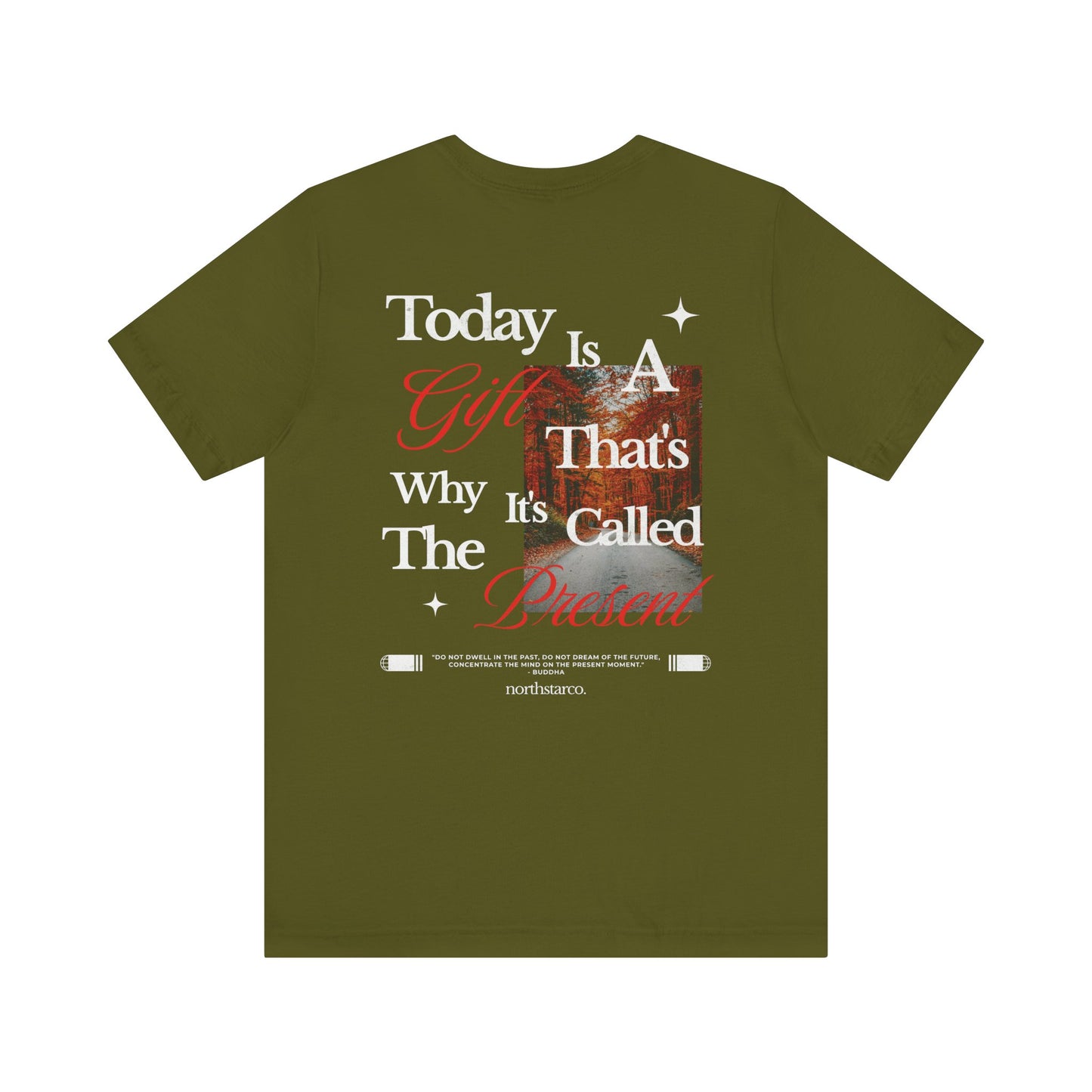 "Today Is A Gift That's Why It's Called The Present" Graphic Tee