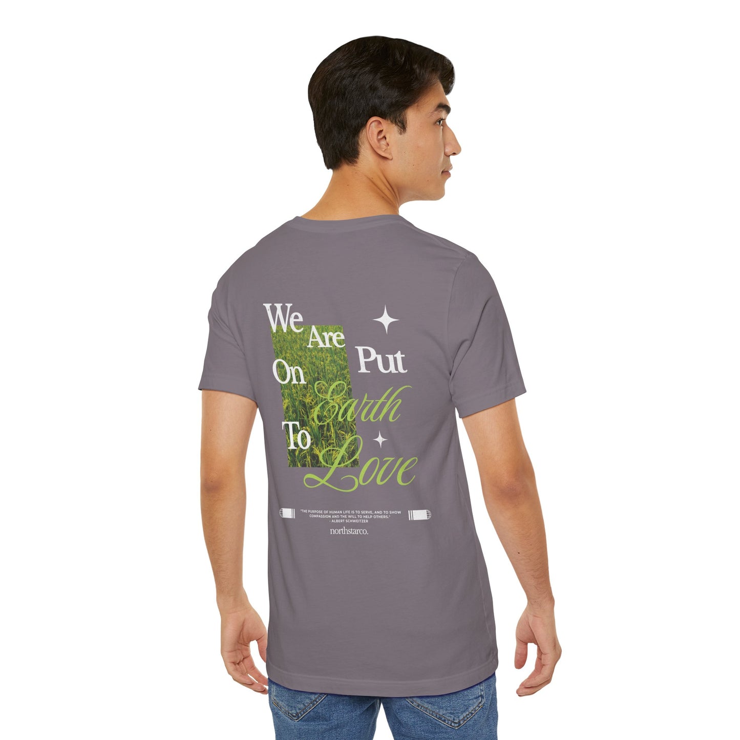 "We Are Put On Earth To Live" Graphic Tee